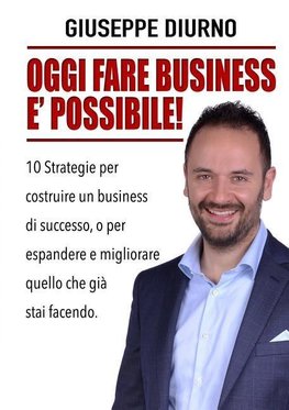 OGGI FARE BUSINESS E' POSSIBILE!