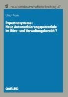 Expertensysteme: Neue Automatisierungspotentiale im Büro- und Verwaltungsbereich?