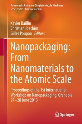 Nanopackaging: From Nanomaterials to the Atomic Scale