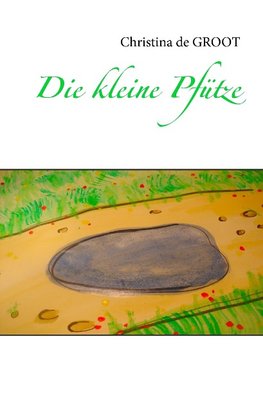 Die kleine Pfütze