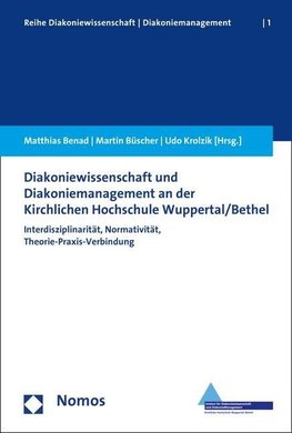 Diakoniewissenschaft und Diakoniemanagement an der Kirchlichen Hochschule Wuppertal/Bethel