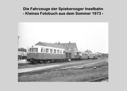 Die Fahrzeuge der Spiekerooger Inselbahn