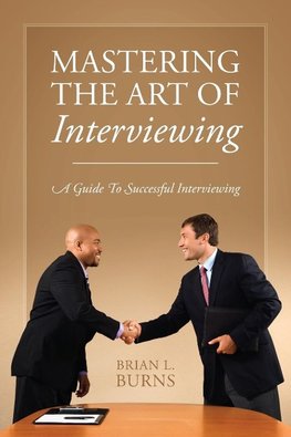 Mastering the Art of Interviewing