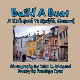 Build A Boat, A Kid's Guide To Roskilde, Denmark