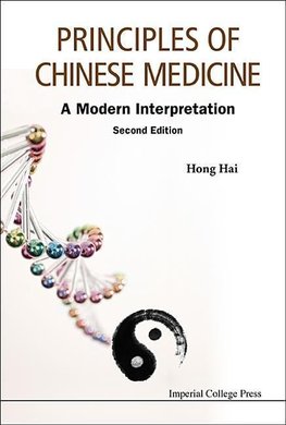 Hai, H:  Principles Of Chinese Medicine: A Modern Interpreta