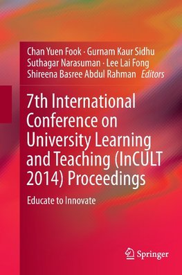 7th International Conference on University Learning and Teaching (InCULT 2014) Proceedings