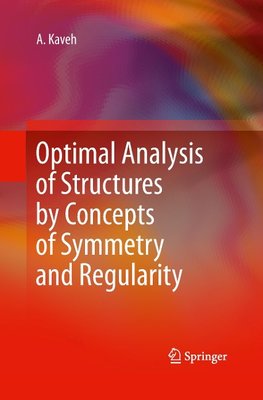 Optimal Analysis of Structures by Concepts of Symmetry and Regularity