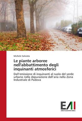 Le piante arboree nell'abbattimento degli inquinanti atmosferici