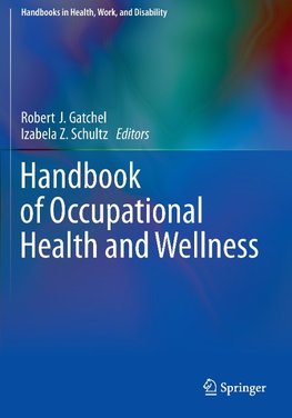 Handbook of Occupational Health and Wellness