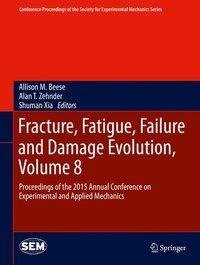 Fracture, Fatigue, Failure and Damage Evolution, Volume 8