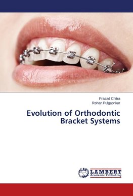 Evolution of Orthodontic Bracket Systems