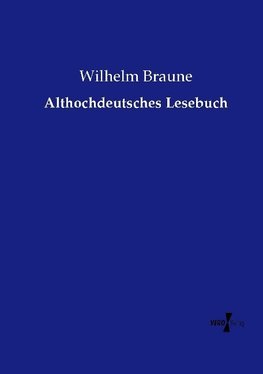 Althochdeutsches Lesebuch