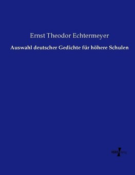 Auswahl deutscher Gedichte für höhere Schulen