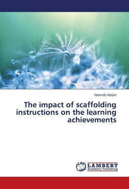 The impact of scaffolding instructions on the learning achievements