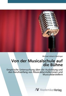 Von der Musicalschule auf die Bühne