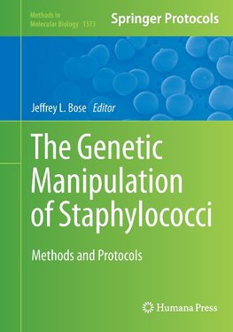 The Genetic Manipulation of Staphylococci