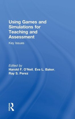 Using Games and Simulations for Teaching and Assessment