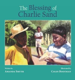 The Blessing of Charlie Sand