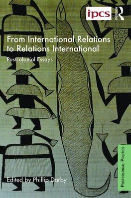 Darby, P: From International Relations to Relations Internat