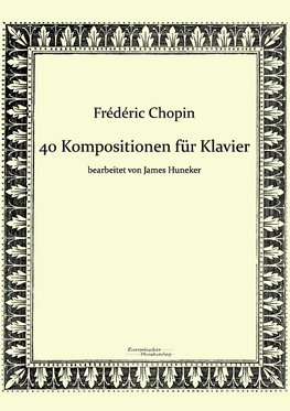 40 Kompositionen für Klavier von Frédéric Chopin