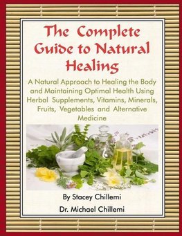 The Complete Guide to Natural Healing