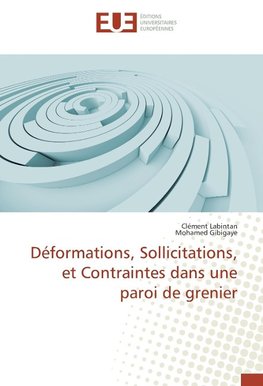 Déformations, Sollicitations, et Contraintes dans une paroi de grenier