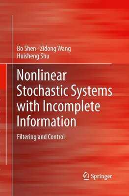 Nonlinear Stochastic Systems with Incomplete Information