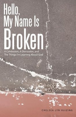 Hello, My Name Is Broken