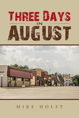 Three Days in August