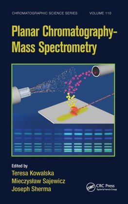 Kowalska, T: Planar Chromatography - Mass Spectrometry