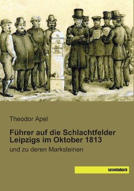 Führer auf die Schlachtfelder Leipzigs im Oktober 1813