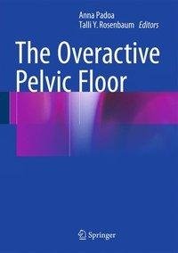 The Overactive Pelvic Floor