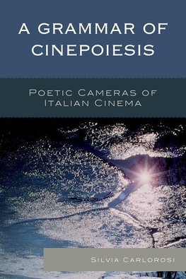 A Grammar of Cinepoiesis