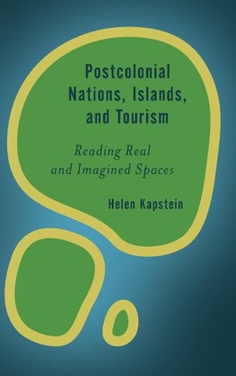 Postcolonial Nations, Islands, and Tourism