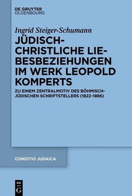 Jüdisch-christliche Liebesbeziehungen im Werk Leopold Komperts