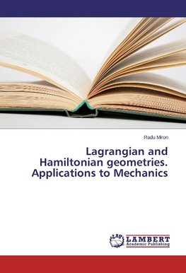 Lagrangian and Hamiltonian geometries. Applications to Mechanics