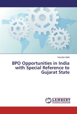 BPO Opportunities in India with Special Reference to Gujarat State