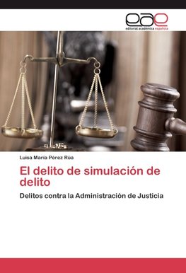 El delito de simulación de delito