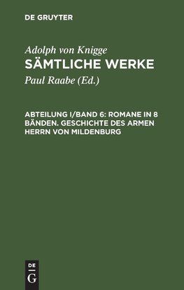 Romane in 8 Bänden. Geschichte des armen Herrn von Mildenburg