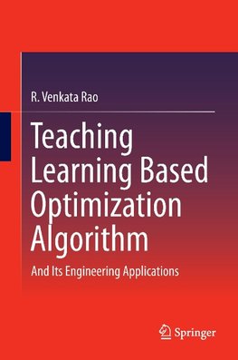 Teaching Learning Based Optimization Algorithm