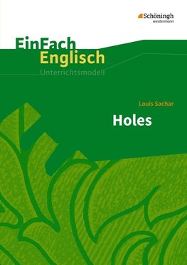 Holes. EinFach Englisch Unterrichtsmodelle