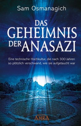 Das Geheimnis der Anasazi