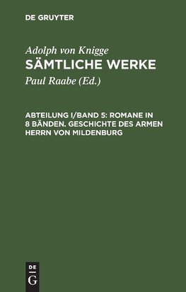 Romane in 8 Bänden. Geschichte des armen Herrn von Mildenburg