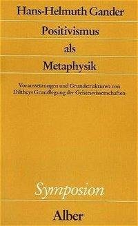 Positivismus als Metaphysik