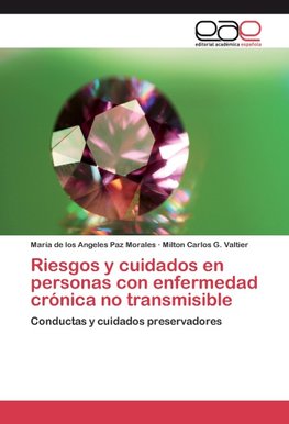 Riesgos y cuidados en personas con enfermedad crónica no transmisible