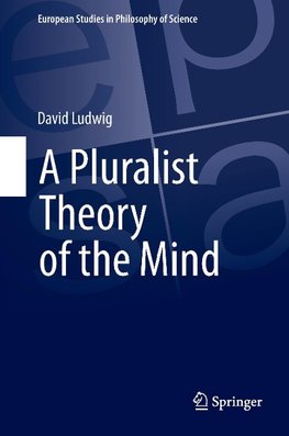 A Pluralist Theory of the Mind