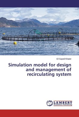 Simulation model for design and management of recirculating system