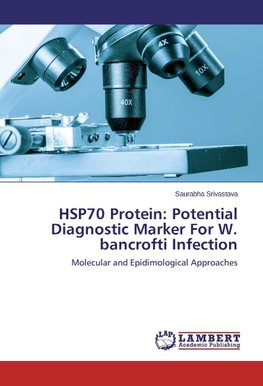 HSP70 Protein: Potential Diagnostic Marker For W. bancrofti Infection