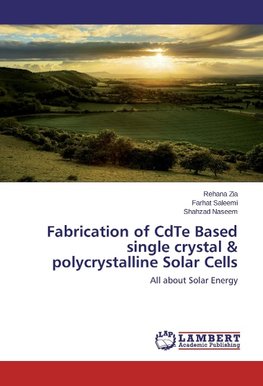 Fabrication of CdTe Based single crystal & polycrystalline Solar Cells