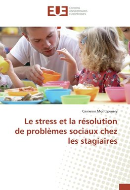 Le stress et la résolution de problèmes sociaux chez les stagiaires